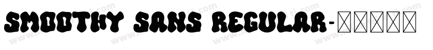 Smoothy Sans Regular字体转换